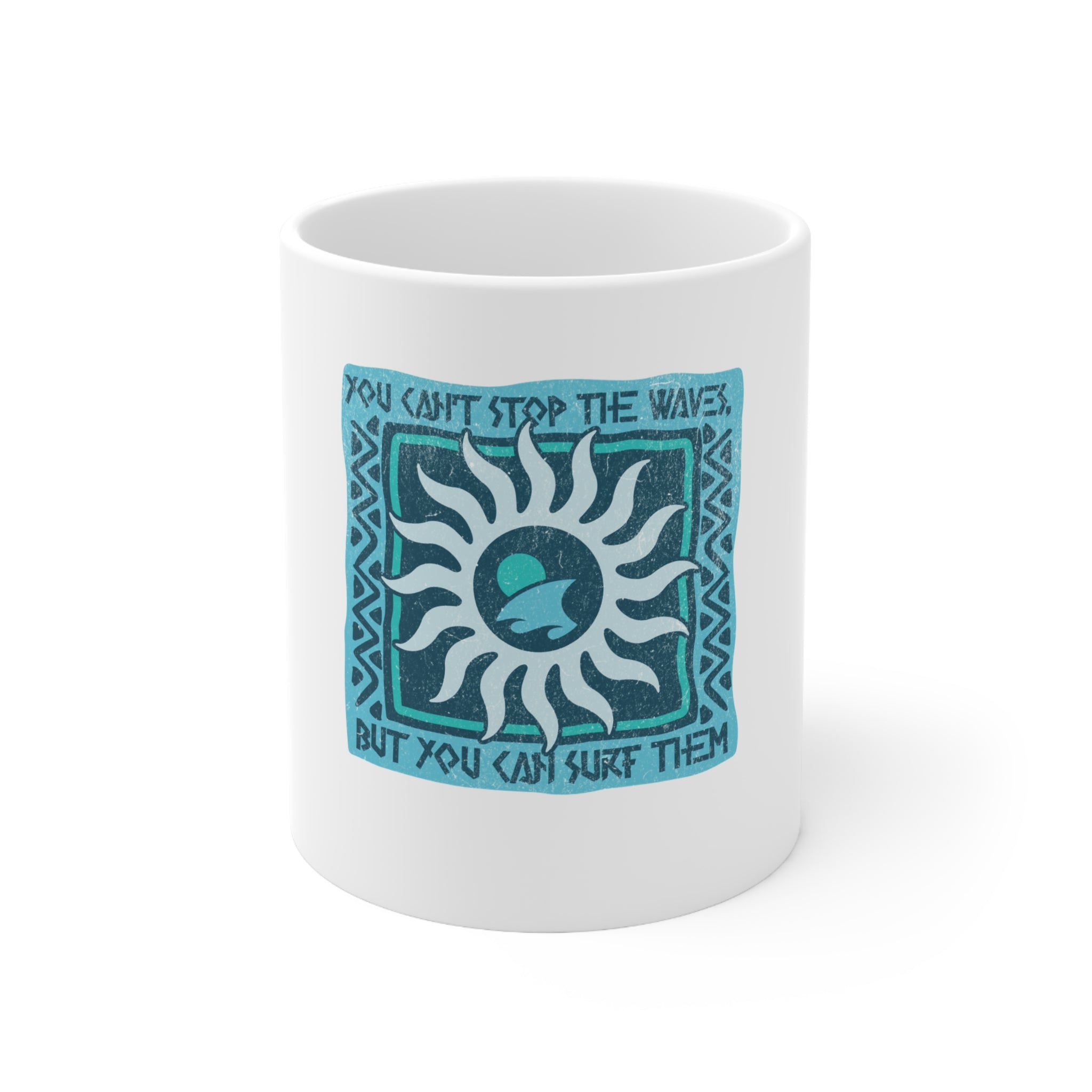You Can’t Stop the Waves Surf Ceramic Coffee Mug – 11oz & 15oz | A.M.F Studio 1984